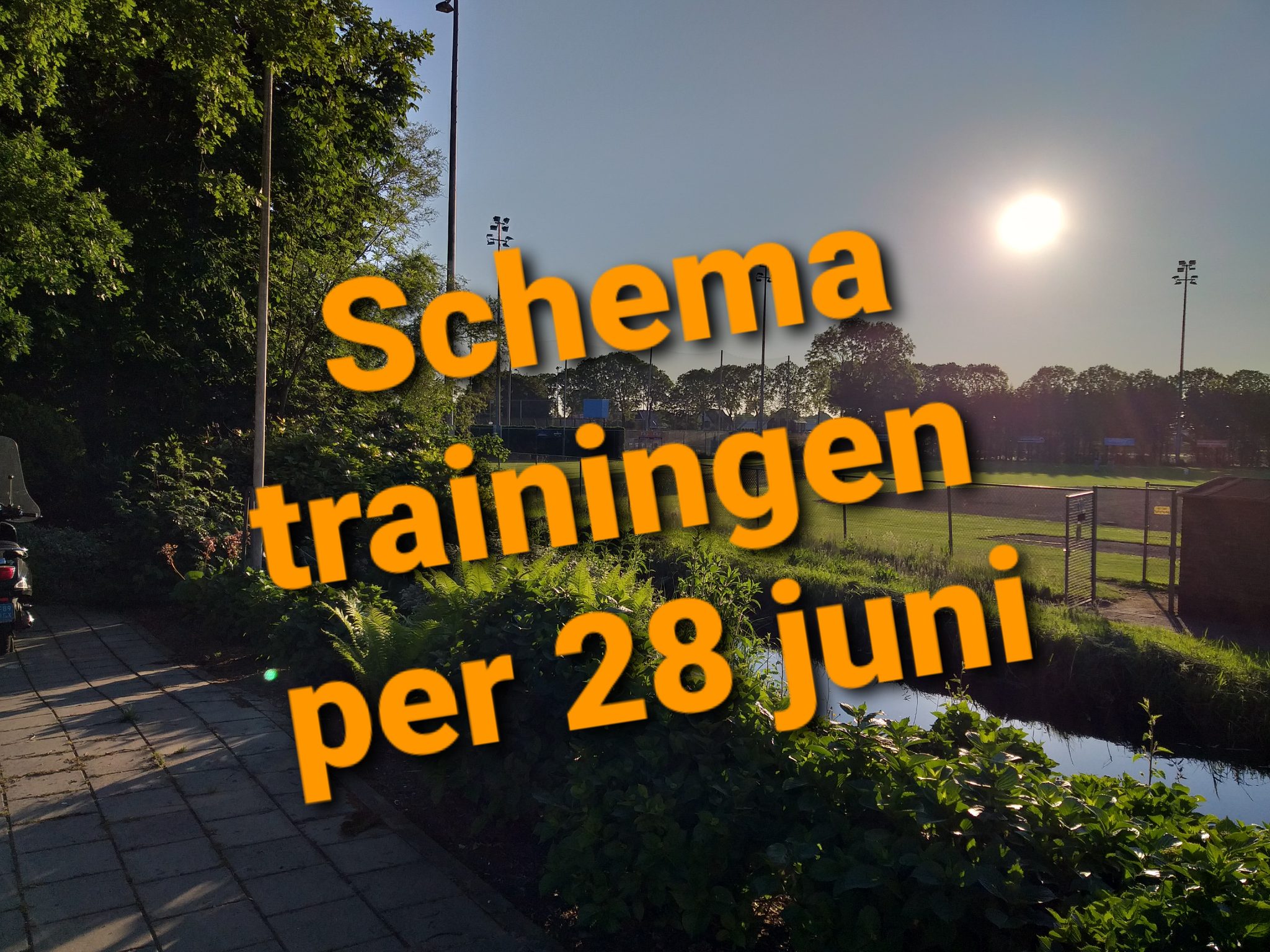 Trainingsschema met ingang van 28 juni